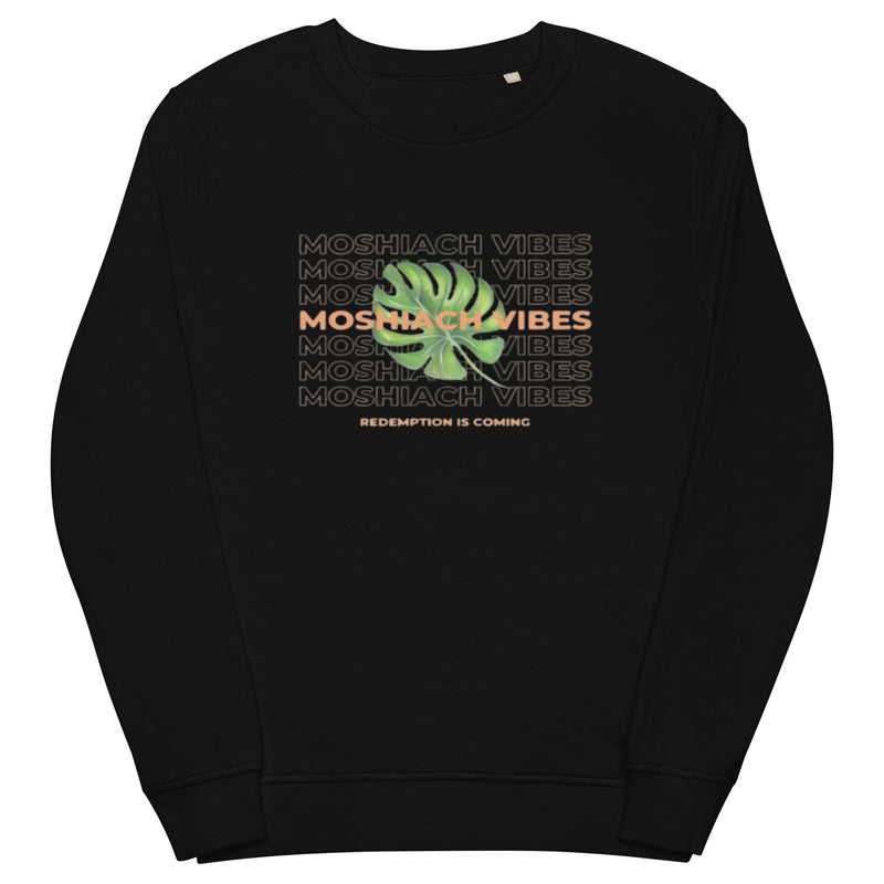 Unisex organic black sweatshirt with "MOSHIACH VIBES" logo.