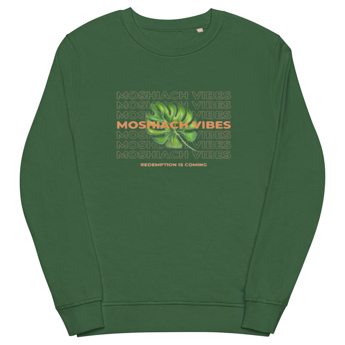 Unisex organic green sweatshirt with "MOSHIACH VIBES" logo.